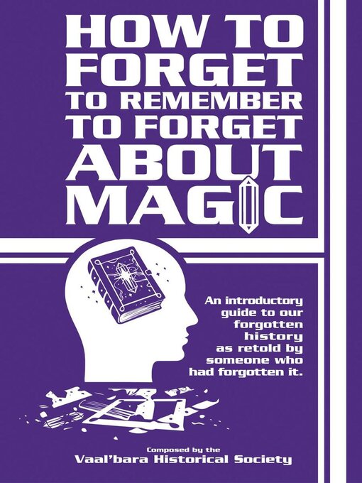 Title details for How to Forget to Remember to Forget Magic by Viktor Strangewayes - Available